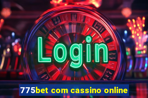 775bet com cassino online